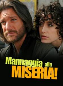   ! () / Mannaggia alla miseria!