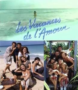   ( 1996  2007) / Les Vacances de l'amour