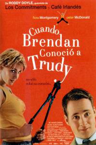     / When Brendan Met Trudy