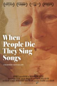       / When People Die They Sing Songs