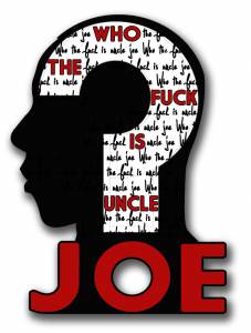 ,  ,    ? / Who the F*ck Is Uncle Joe?