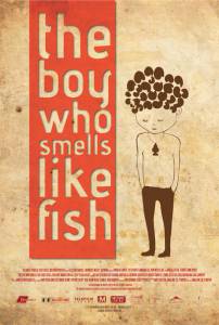 ,     / The Boy Who Smells Like Fish