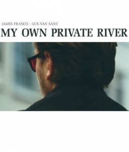    / My Own Private River