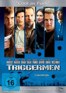   / Triggermen