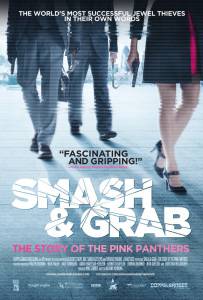:    / Smash & Grab: The Story of the Pink Panthers