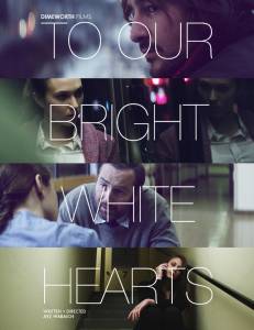    / To Our Bright White Hearts