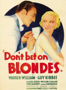     / Don't Bet on Blondes