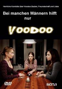      () / Bei manchen Mannern hilft nur Voodoo