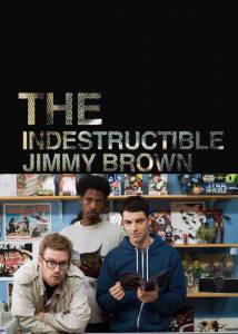    () / The Indestructible Jimmy Brown
