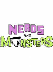 Nerds and Monsters ( 2013  ...) / 