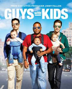   ( 2012  2013) / Guys with Kids