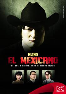    ( 2013  2014) / Alias el Mexicano