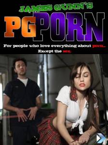 Порно для всей семьи  (сериал 2008 – 2009) / PG Porn