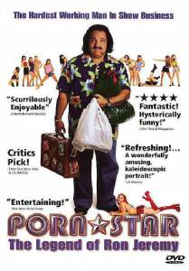 -:    / Porn Star: The Legend of Ron Jeremy
