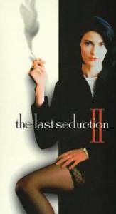  2 / The Last Seduction II