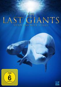   / The Last Giants - Wenn das Meer stirbt