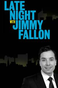       ( 2009  ...) / Late Night with Jimmy Fallon