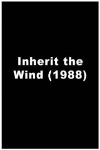   () / Inherit the Wind