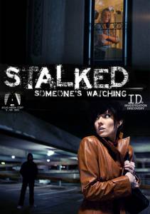 :   -  ( 2011  ...) / Stalked: Someone's Watching