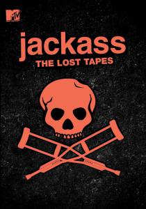 :   () / Jackass: The Lost Tapes