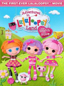    :    () / Adventures in Lalaloopsy Land: The Search for Pillow