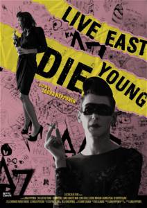  ,   / Live East Die Young