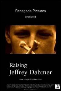    / Raising Jeffrey Dahmer