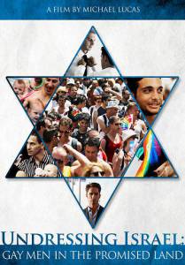 Раздевая Израиль: Геи на земле обетованной / Undressing Israel: Gay Men in the Promised Land
