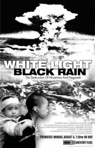     / White Light/Black Rain: The Destruction of Hiroshima and Nagasaki