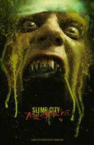     / Slime City Massacre