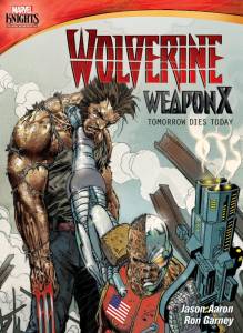.  :    / Marvel Knights: Wolverine Weapon X: Tomorrow Dies Today