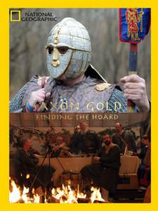  : - () / Saxon Gold: Finding the Hoard