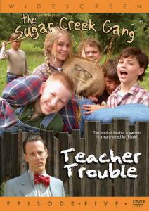  :   () / Sugar Creek Gang: Teacher Trouble
