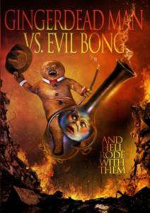     / Gingerdead Man Vs. Evil Bong