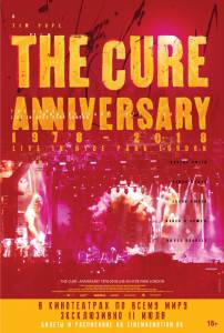 The Cure: Anniversary 1978-2018 Live in Hyde Park London / The Cure: Anniversary 1978-2018 Live in Hyde Park
