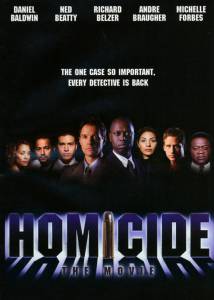   () / Homicide: The Movie