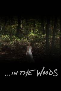   / In the Woods