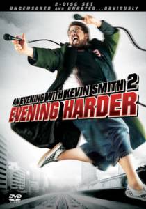     2:   () / An Evening with Kevin Smith 2: Evening Harder