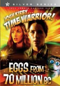   :   () / Josh Kirby... Time Warrior: Chapter 4, Eggs from 70 Million B.C.