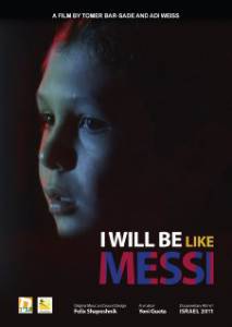   ,   / I Will Be Like Messi