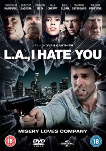   , - / L.A., I Hate You