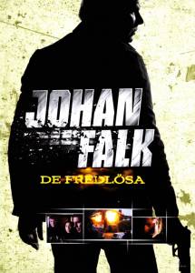  :   () / Johan Falk: De fredlosa