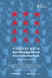 ,       / Yugoslavia: How Ideology Moved Our Collective Body