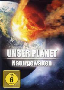   / Unser Planet - Naturgewalten