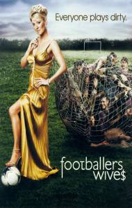   ( 2002  2006) / Footballers' Wives
