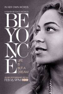    () / Beyonc: Life Is But a Dream