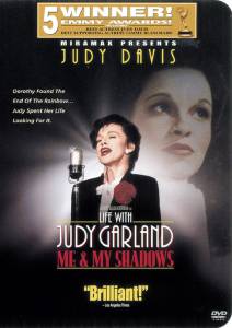     () / Life with Judy Garland: Me and My Shadows