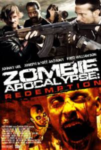  :  () / Zombie Apocalypse: Redemption