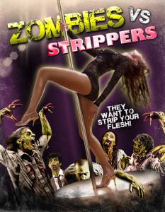    / Zombies Vs. Strippers